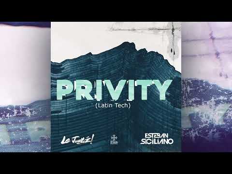 Le Juarez Ft. Esteban Siciliano - Privity