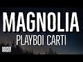 Magnolia - Playboi Carti (Lyrics)