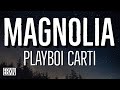 Magnolia Playboi Carti Lyrics