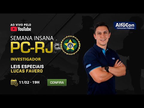 Aula de Leis Especiais - SEMANA INSANA PC RJ - Investigador - AlfaCon
