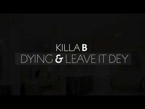 Killa B - Dying & Leave It Dey (Grenada Calypso 2016)