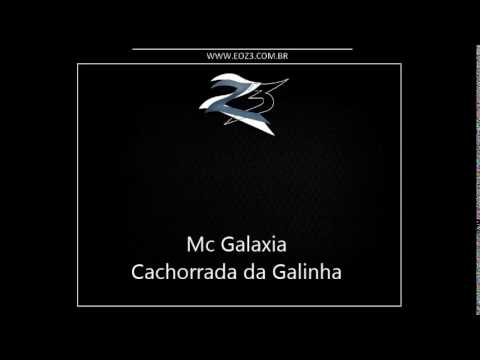 Mc Galaxia - Cachorrada da Galinha [DJS MATHEUS DO SALGUEIRO E LN SG]