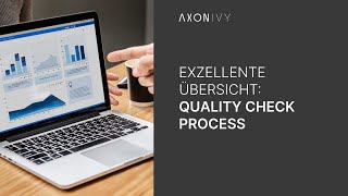 Personalisiertes Qualitätsmanagement ohne Excel-Tabellen - Prozessautomatisierung mit Axon Ivy
