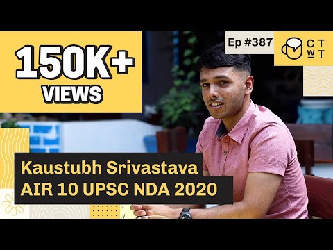 CTwT E387 -  UPSC NDA 2020 Topper Kaustubh Srivastava AIR 10 | 1st Attempt