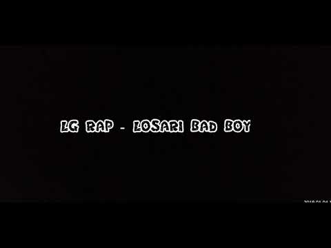 LG RAP- LOSARI BAD BOY