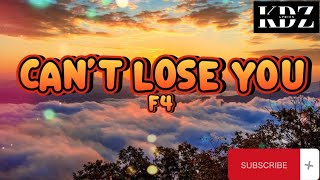 Download lagu F4 - Can't Lose You (Lyrics) mp3 Download lagu F4 - Can't Lose You (Lyrics) mp3