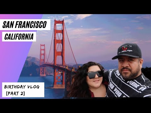 San Francisco, CA | BIRTHDAY VLOG [PART 2] | Beauty Kartel