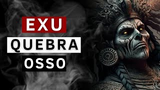 Exu Quebra Osso.