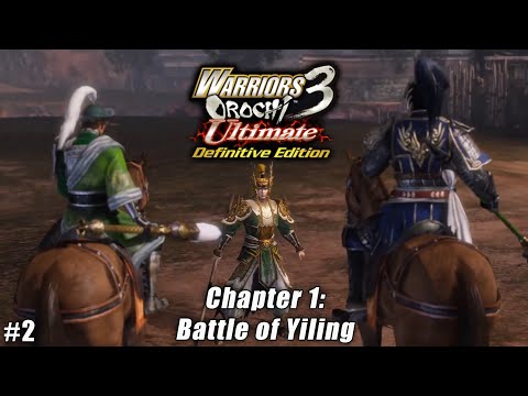 Warriors Orochi 3 Ultimate: Story Gameplay Part #2 - Chapter 1: Battle of Yiling [1080p] [60FPS]
