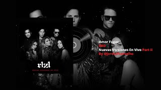 RBD - Amor Fugaz [Nuevas Versiones En vivo] Part II #RBD #AmorFugaz #MundialRBD