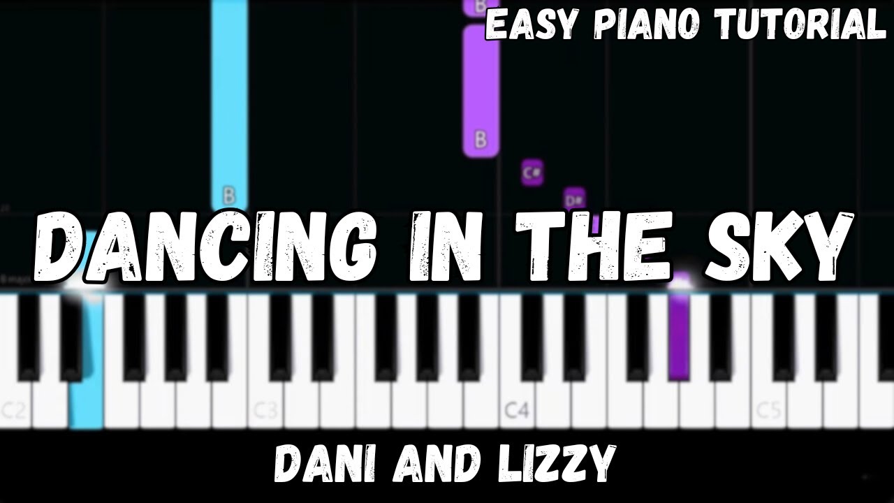 Dani and Lizzy - Dancing in the Sky (Easy Piano Tutorial)