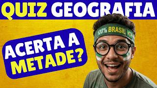 🇧🇷🧠 Você Sabe MUITO de Geografia do Brasil? 🤯 Quiz com 67 Perguntas | QUIZ GEOGRAFIA DO BRASIL