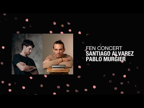 Santiago Alvarez + Pablo Murgier, special guest Ariel Bart – FEN CONCERT, Berlin 09/11/2025