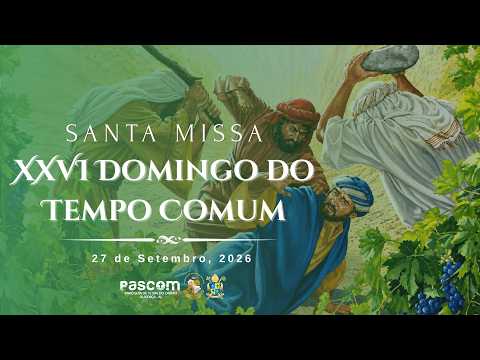 26º Domingo do Tempo Comum | Domingo | Paróquia Nossa Sra. do Carmo | 19h,  20/09 - Olivença - AL