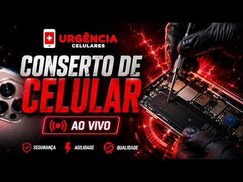 Consertando Celulares - Ao Vivo - Urgência Celulares