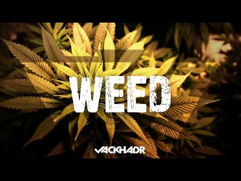 Jack HadR - Weed (Original Mix)