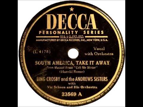 South America, Take It Away ~ Bing Crosby and The Andrews Sisters w/ Vic Schoen and Orchestra (1946)