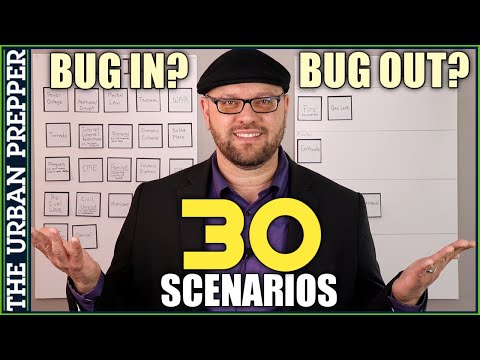 BUG IN or BUG OUT? 30 Emergency Scenarios
