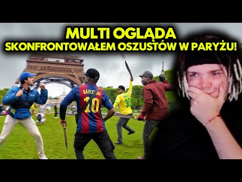 MULTI ogląda SKONFRONTOWAŁEM OSZUSTÓW W PARYŻU!