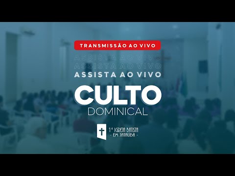 Culto Dominical - PIB Jataúba/PE (08-03-26)