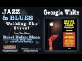 Georgia White - Walking The Street
