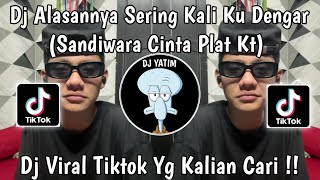 Download lagu DJ ALASANNYA SERING KALI KU DENGAR PLAT KT | DJ SANDIWARA CINTA PLAT KT VIRAL TIKTOK TERBARU 2024 !! mp3