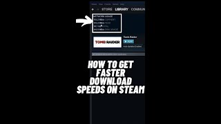 How To Get Faster Download Speeds on Steam