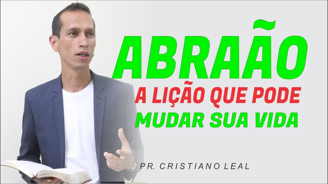 ABRAÃO - A LIÇÃO QUE PODE MUDAR SUA VIDA