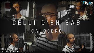 &quot;Celui d&#39;en bas&quot; - Calogéro (Guillaume Arsaut Cover)