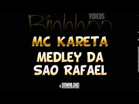 MC KARETA - MEDLEY DA SÃO RAFAEL ( DJ CARLINHOS DA S.R - FAVELA PRODUÇÕES )