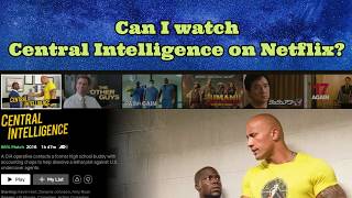 Can I watch Central Intelligence on Netflix?