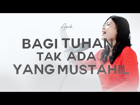 Bagi Tuhan Tak Ada Yang Mustahil