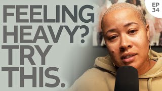 34: Feeling Overwhelmed by the World? Do This First