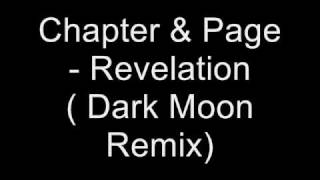 Chapter & Page - Revelation (Dark Moon Remix)