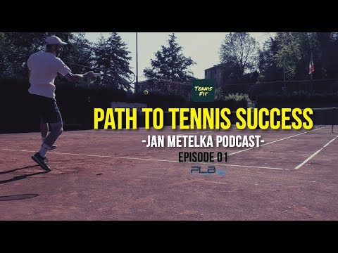 Jan Metelka Podcast - Episode 1 - Path To Tennis Success I JM Tennis - Online Tennis Programs