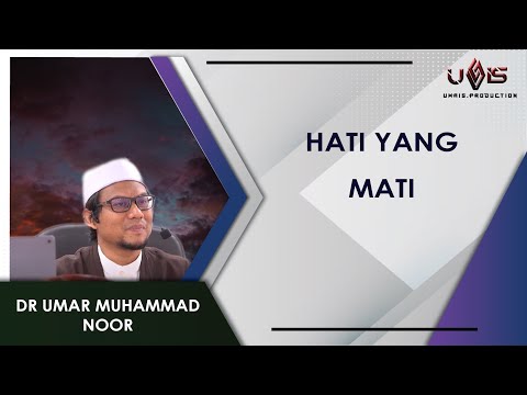 Hati Yang Mati | Dr Umar Muhammad Noor