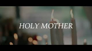 HOLY MOTHER