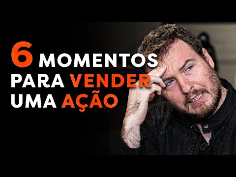 Os 6 MOMENTOS CERTOS em que você precisa VENDER suas AÇÕES!