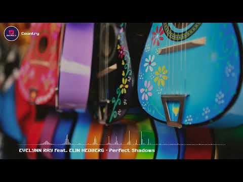 Perfect Shadows - EVELYNN RAY feat. ELIN HEDBERG (Royalty Free Music)Modern Country/Country/Acoustic