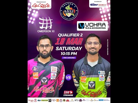 K.S.V.J Premier League | Qualifier 2| Omerson XI vs Vohra Tax