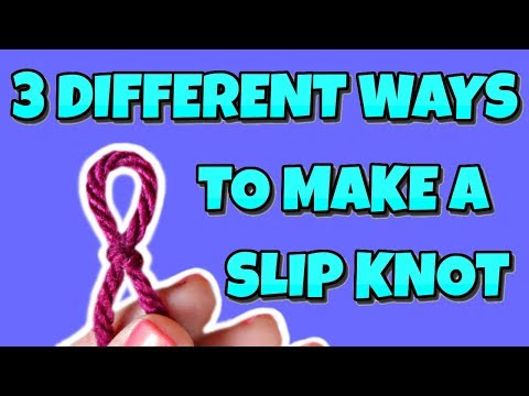 How To Make A Slip Knot (3 ways) | How To Crochet Video