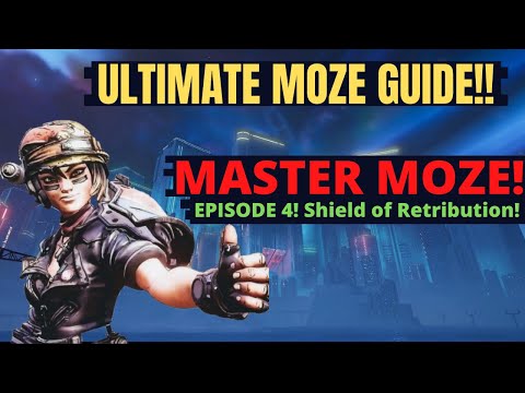 ULTIMATE MOZE GUIDE!! Moze Character Breakdown | Episode 4!