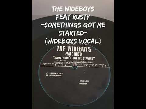 The Wideboys feat Rusty - Somethings Got Me Started (Wideboys Vocal)