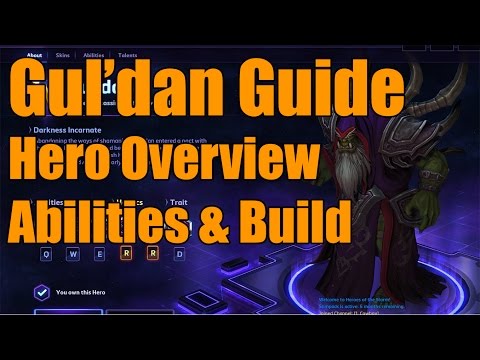 Heroes of the Storm - Gul'dan Guide - Hero Overview, Abilities, & Build