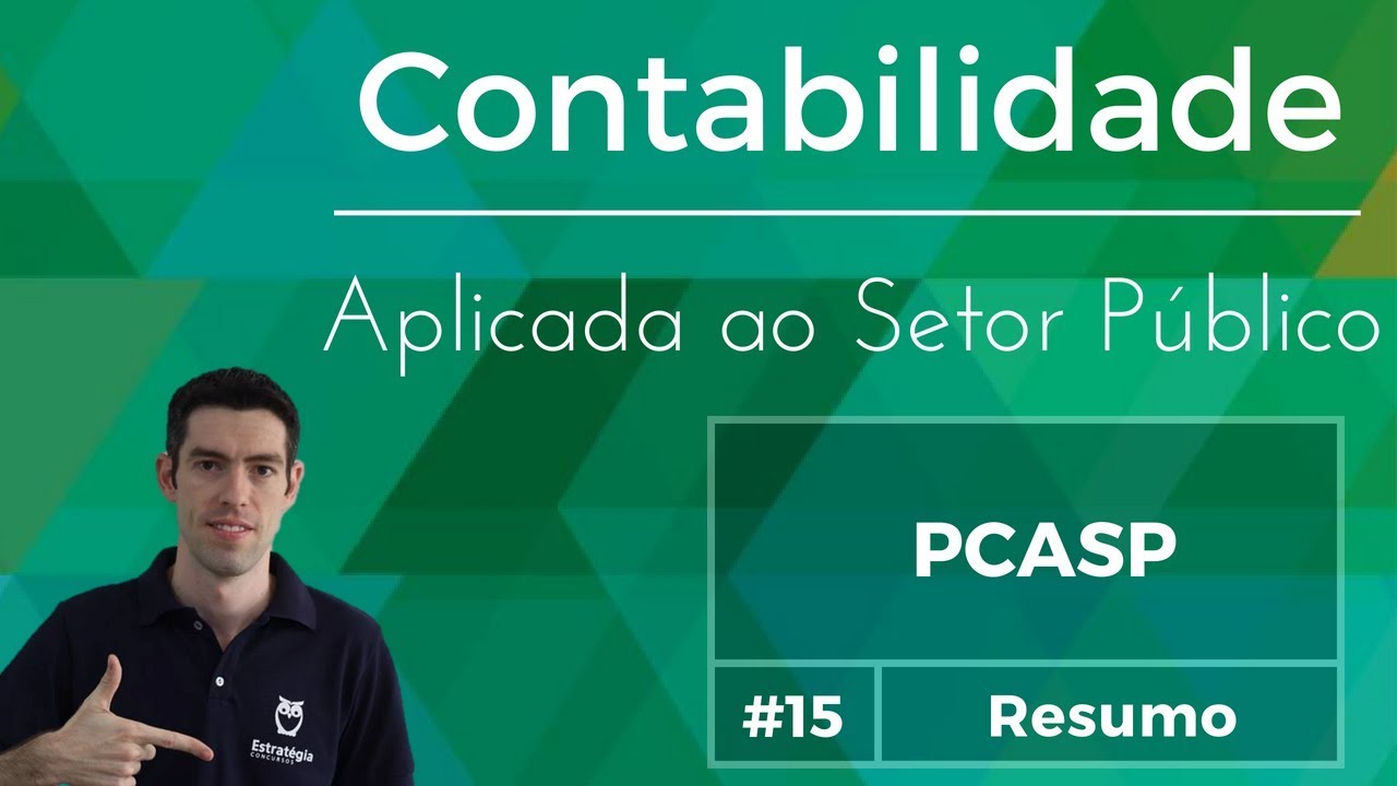 Resumo Plano de Contas Aplicado ao Setor Público (PCASP)