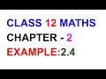 12 Th Maths Chapter 2 Example 2 4