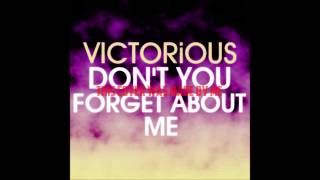 Victorious Cast - Don&#39;t You Forget About Me