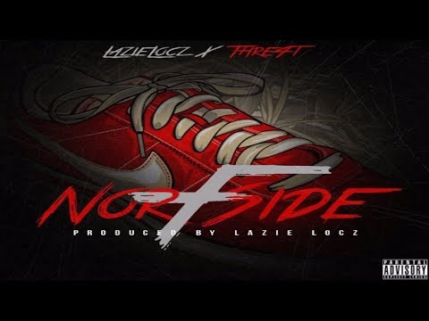 Norfside By Lazie Locz Ft Thre4t