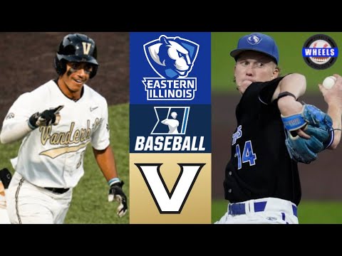 Eastern Illinois vs #6 Vanderbilt | Nashville Regional Opening Round | 2023 College Baseball
