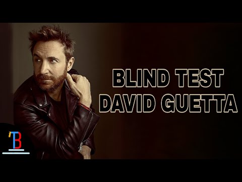 BLIND TEST DAVID GUETTA DE 25 EXTRAITS